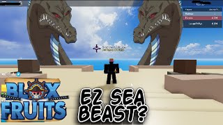 Blox Fruits  How to HUNT SEA BEASTS in to Easy WAY [upl. by Tullius630]