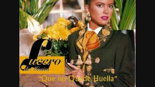 Lucero quotQue no Quede Huellaquot [upl. by Clarance]