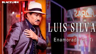 Luis Silva  Enamorado De Ti Audio Oficial [upl. by Yllim448]