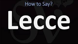 How to Pronounce Lecce CORRECTLY [upl. by Brufsky539]