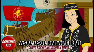 ASAL USUL DANAU LIPAN  Cerita Rakyat Kalimantan Timur  Dongeng Kita [upl. by Winne]