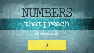 9  “Fruit Bearing or Judgement”  Prophetic Numbers [upl. by Kciv411]