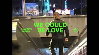 Hayden James amp ARCO  We Could Be Love Official Video [upl. by Yemane464]