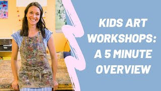 Kids Art Workshops A 5 Minute Overview [upl. by Cahn710]