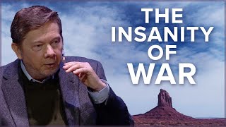 The Insanity of War  Eckhart Tolle Shorts [upl. by Heinrike]