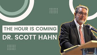 Dr Scott Hahn  The Hour Is Coming  Franciscan University of Steubenville [upl. by Quinton]