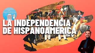 LA INDEPENDENCIA DE HISPANOAMÉRICA ⚔️ 18081833 [upl. by Yssej]