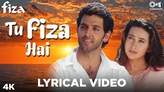 Tu Fiza Hai Lyrical  Fiza  Hrithik Karisma  Sonu Nigam Alka Yagnik Prashant Samaddar [upl. by Attenol]