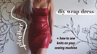 DIY quotPleatherquot Wrap Mini Dress  How To Sew With Knits  Mini Dress Sewing Tutorial [upl. by Ynnod]