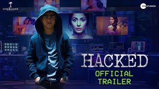 Hacked  Official Trailer  Hina Khan  Rohan Shah  Vikram Bhatt  7th Feb [upl. by Clemmy]