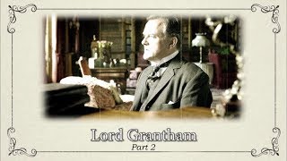 Character Documentaries Lord Grantham Part 2  Downton Abbey Special Features Bonus Video [upl. by Eilama902]