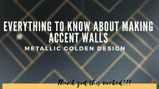 Everything to know about Making Accent Walls  Metallic gold design  Thank God this worked [upl. by Ebner]