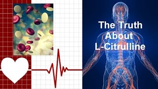 The Truth About L Citrulline [upl. by Abram739]