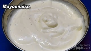 Mayonnaise Recipe in 1 Minute Easy Mayonnaise Recipe Homemade Mayonnaise [upl. by Waller837]