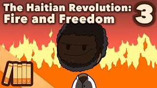 The Haitian Revolution  Fire and Freedom  Extra History  Part 3 [upl. by Yruam]