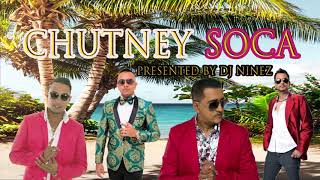 CHUTNEY SOCA MIX  OLD SCHOOL  PARTY MIX  Presented by DJ NINEZ [upl. by Froemming491]