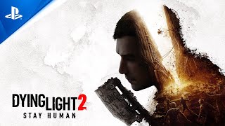 Dying Light 2 Stay Human  Official Gameplay Trailer  PS4 [upl. by Ahcirt175]