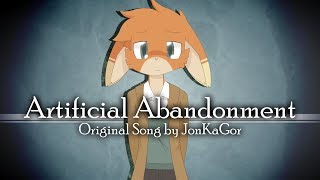 Original Song Artificial Abandonment [upl. by Tuck]