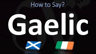 How to Pronounce Gaelic CORRECTLY  Irish VS Scottish [upl. by Emil]