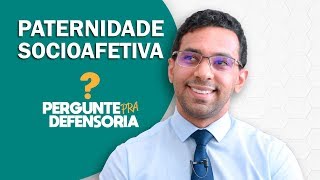 Paternidade socioafetiva O que é Como fazer o reconhecimento [upl. by Htieh]