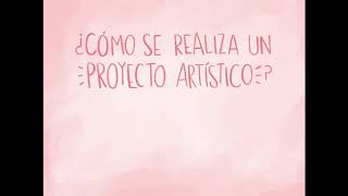 ¿Como se realiza un proyecto artístico [upl. by Yule]