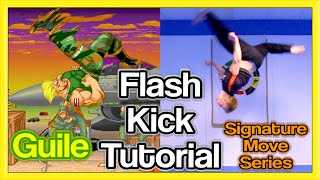 Flash Kick Tutorial Backflip Kick  GNT How to Guile Signature Move [upl. by Dolley]